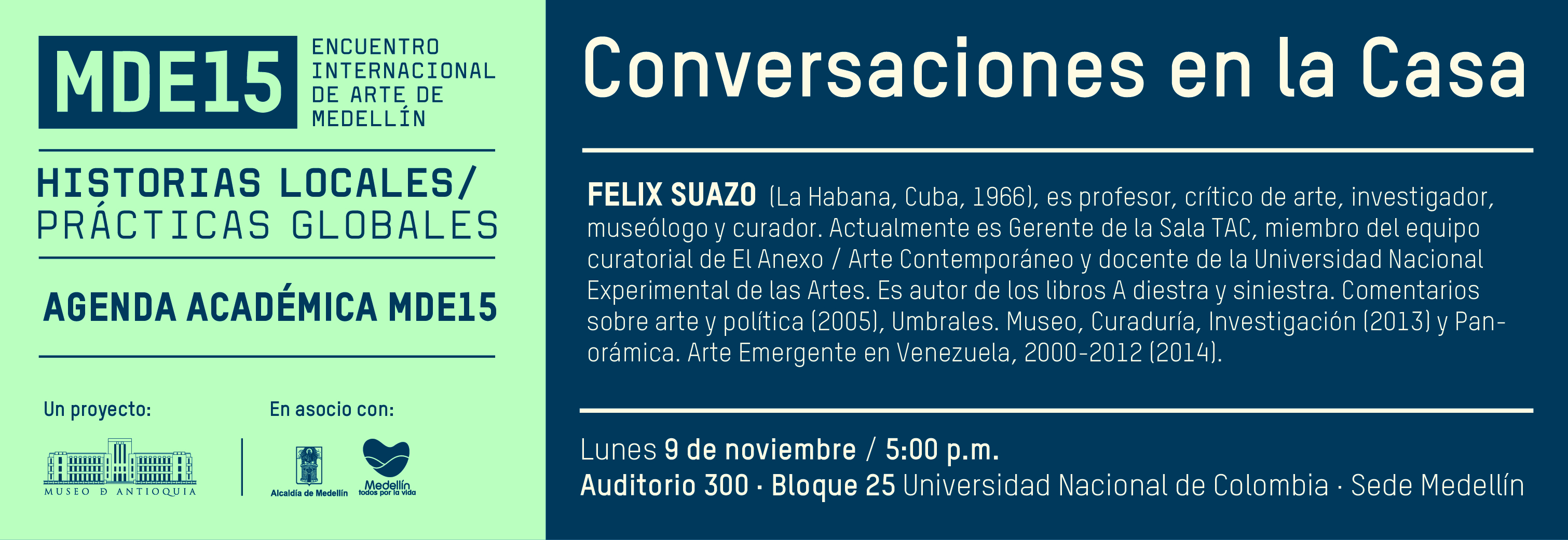 CONVERSACIONES EN LA CASA CON FELIX SUAZO forma parte de la agenda académica de MDE15 en Medellín